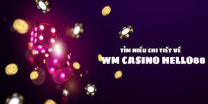 WM Casino Hello88 thu hút hàng triệu người dùng nhờ vào dịch vụ khách hàng tận tâm, game hấp dẫn