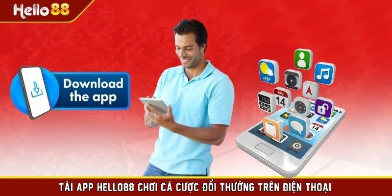 Một số lưu ý khi khi tải app Hello88